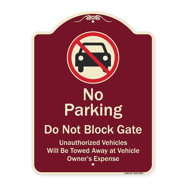 Designer Series-No Parking Don't Block Gate Unauthorized Vehicle Towed Away, 24" x 18", BU-1824-9953